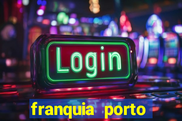 franquia porto seguro valor